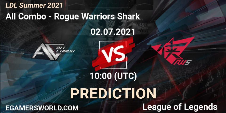 All Combo vs Rogue Warriors Shark: Match Prediction. 02.07.2021 at 11:00, LoL, LDL Summer 2021