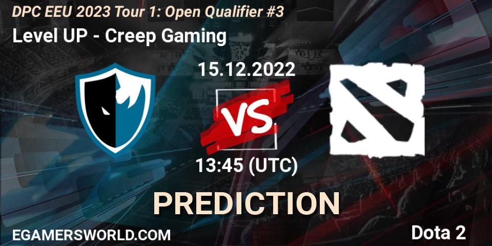 Level UP vs Creep Gaming: Match Prediction. 15.12.2022 at 14:00, Dota 2, DPC EEU 2023 Tour 1: Open Qualifier #3