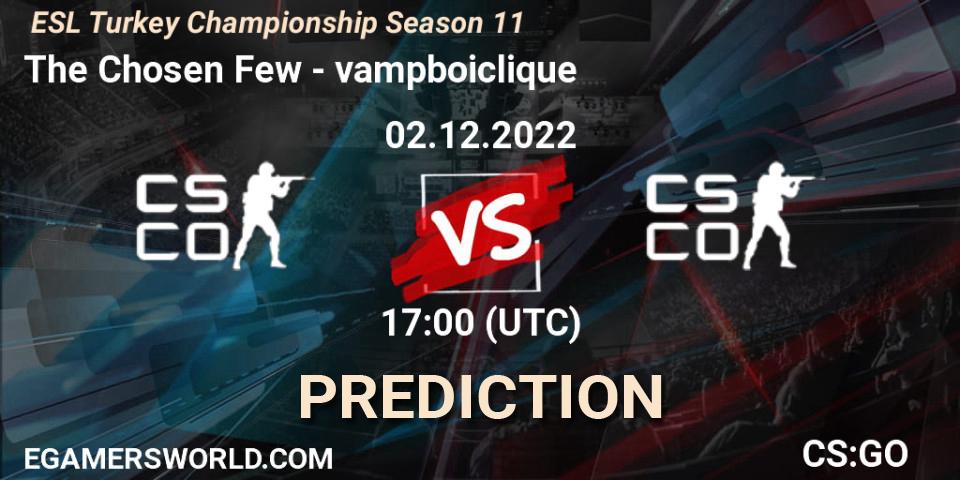 The Chosen Few vs vampboiclique: Match Prediction. 02.12.22, CS2 (CS:GO), ESL Türkiye Şampiyonası: Summer 2022