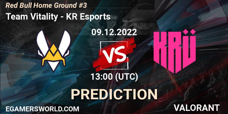 Team Vitality vs KRÜ Esports: Match Prediction. 09.12.2022 at 13:30, VALORANT, Red Bull Home Ground #3