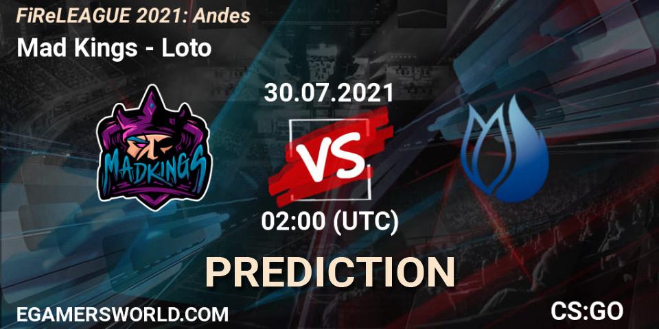 Mad Kings vs Loto: Match Prediction. 30.07.2021 at 01:10, Counter-Strike (CS2), FiReLEAGUE 2021: Andes