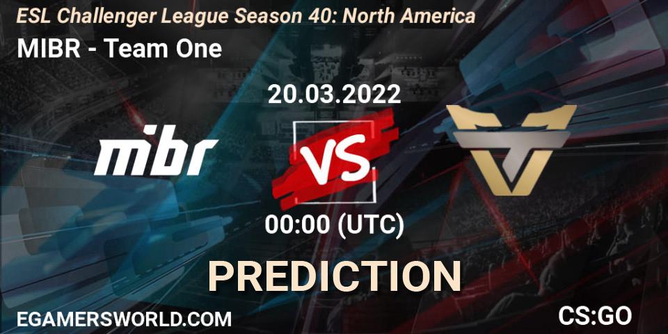 MIBR vs Team One: Match Prediction. 19.03.2022 at 00:00, Counter-Strike (CS2), ESL Challenger League Season 40: North America