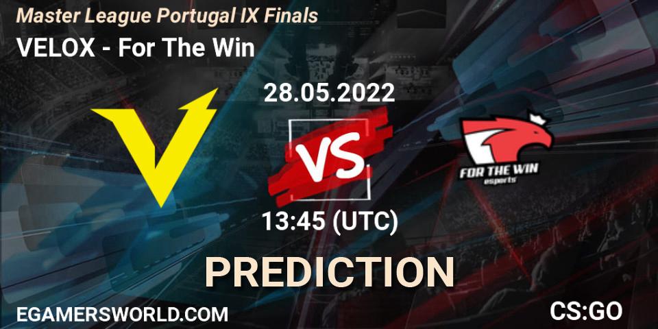 VELOX vs For The Win: Match Prediction. 28.05.2022 at 13:45, Counter-Strike (CS2), Master League Portugal Season 9