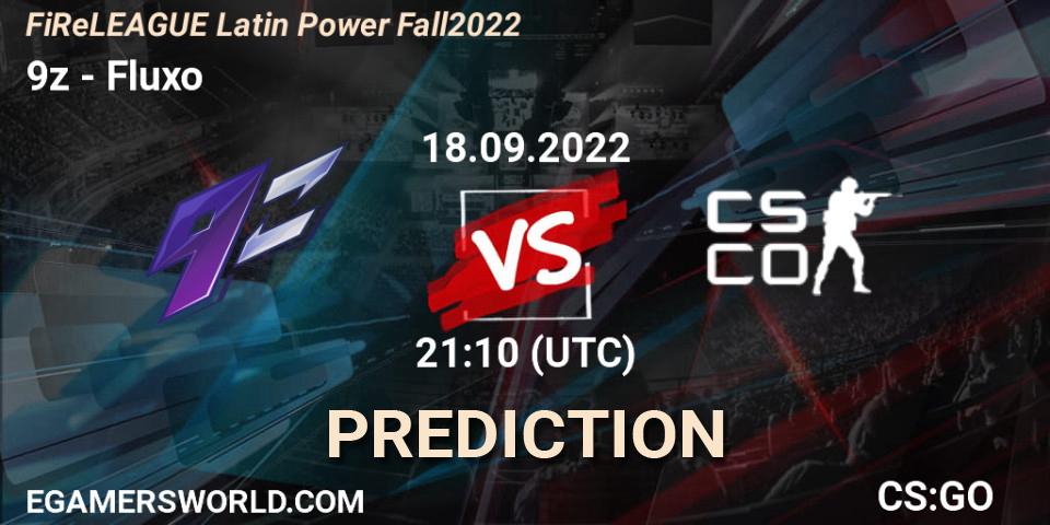9z vs Fluxo: Match Prediction. 18.09.2022 at 21:10, Counter-Strike (CS2), FiReLEAGUE Latin Power Fall 2022