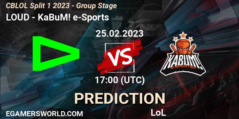 LOUD vs KaBuM! e-Sports: Match Prediction. 25.02.2023 at 17:15, LoL, CBLOL Split 1 2023 - Group Stage