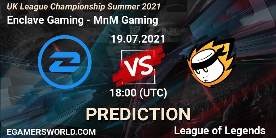Enclave Gaming vs MnM Gaming: Match Prediction. 19.07.2021 at 18:00, LoL, UK League Championship Summer 2021
