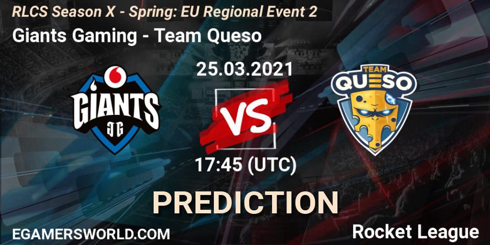 Giants Gaming vs Team Queso: Match Prediction. 25.03.2021 at 17:45, Rocket League, RLCS Season X - Spring: EU Regional Event 2