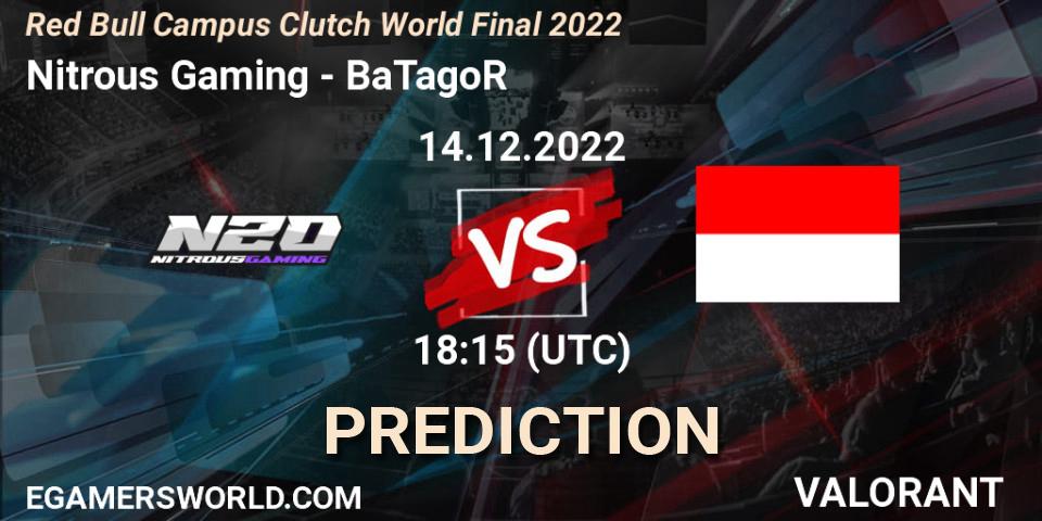 Nitrous Gaming vs BaTagoR: Match Prediction. 14.12.2022 at 18:15, VALORANT, Red Bull Campus Clutch World Final 2022