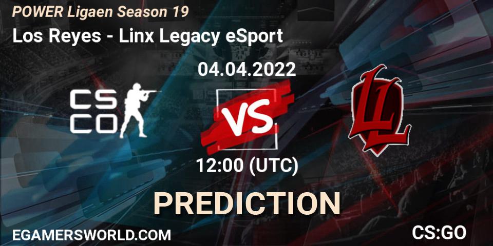 Los Reyes vs Linx Legacy eSport: Match Prediction. 04.04.2022 at 11:00, Counter-Strike (CS2), Dust2.dk Ligaen Season 19