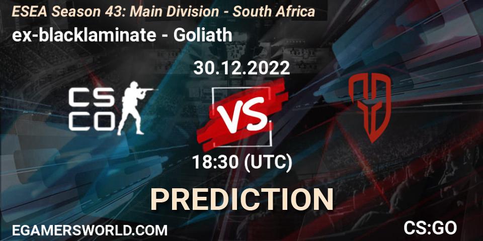 ex-blacklaminate vs Goliath: Match Prediction. 29.12.22, CS2 (CS:GO), ESEA Season 43: Main Division - South Africa