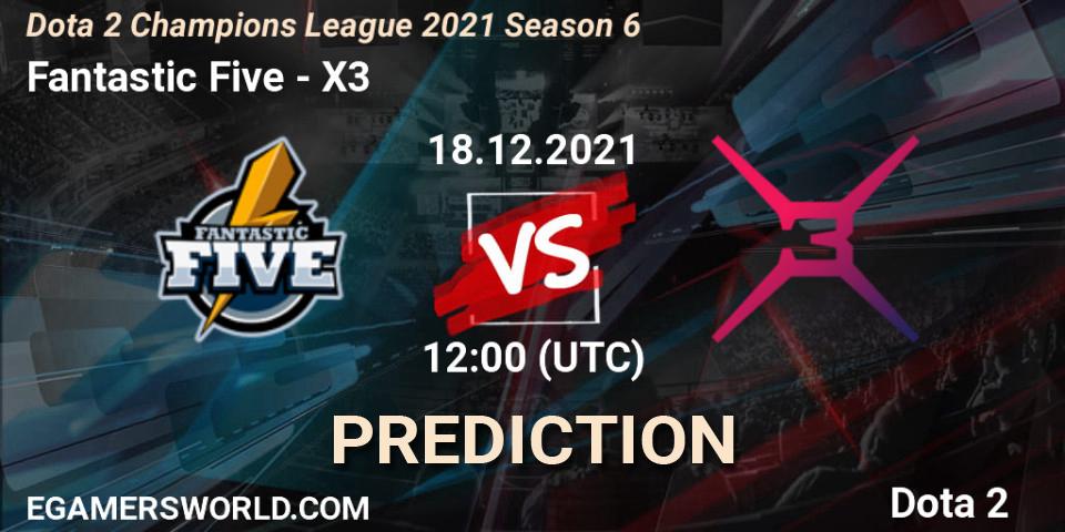 Fantastic Five vs X3: Match Prediction. 18.12.2021 at 11:59, Dota 2, Dota 2 Champions League 2021 Season 6