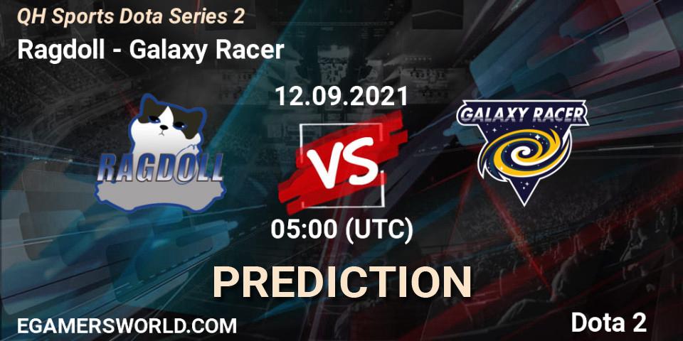 Ragdoll vs Galaxy Racer: Match Prediction. 12.09.2021 at 05:34, Dota 2, QH Sports Dota Series 2