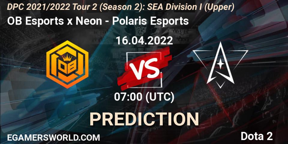 OB Esports x Neon vs Polaris Esports: Match Prediction. 16.04.2022 at 07:00, Dota 2, DPC 2021/2022 Tour 2 (Season 2): SEA Division I (Upper)