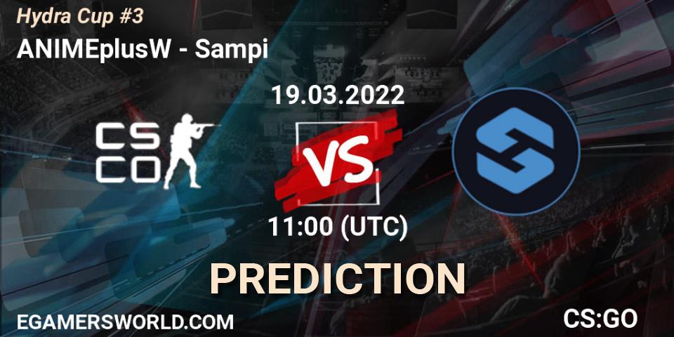 ANIMEplusW vs Sampi: Match Prediction. 19.03.2022 at 11:00, Counter-Strike (CS2), Hydra Cup #3