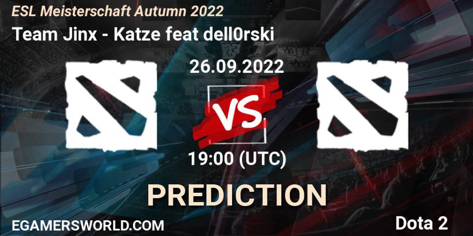 Team Jinx vs Katze feat dell0rski: Match Prediction. 26.09.2022 at 19:41, Dota 2, ESL Meisterschaft Autumn 2022