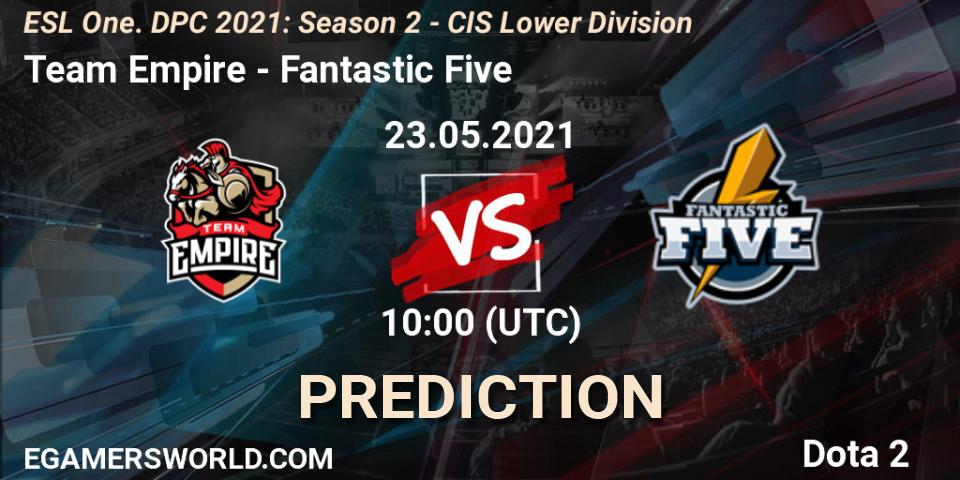 Team Empire vs Fantastic Five: Match Prediction. 23.05.2021 at 09:55, Dota 2, ESL One. DPC 2021: Season 2 - CIS Lower Division