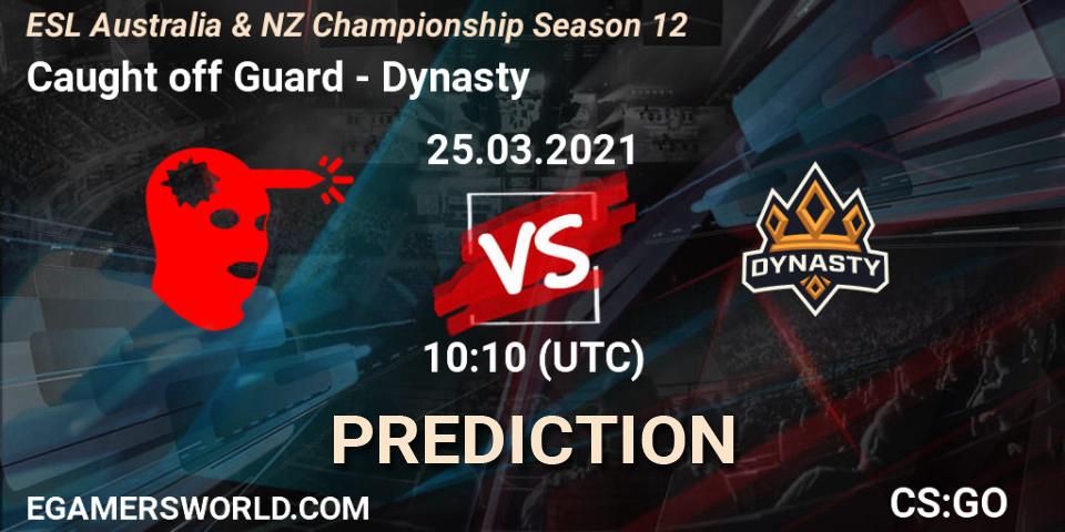 Caught off Guard vs Dynasty: Match Prediction. 25.03.2021 at 09:30, Counter-Strike (CS2), ESL Australia & NZ Championship Season 12