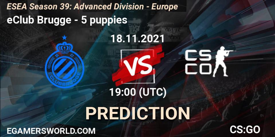eClub Brugge vs 5 puppies: Match Prediction. 18.11.2021 at 19:00, Counter-Strike (CS2), ESEA Season 39: Advanced Division - Europe