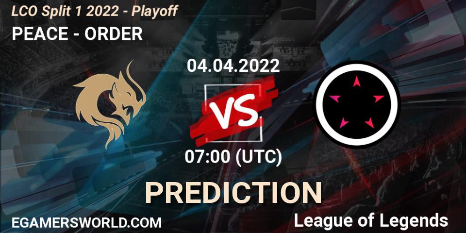 PEACE vs ORDER: Match Prediction. 04.04.2022 at 08:00, LoL, LCO Split 1 2022 - Playoff