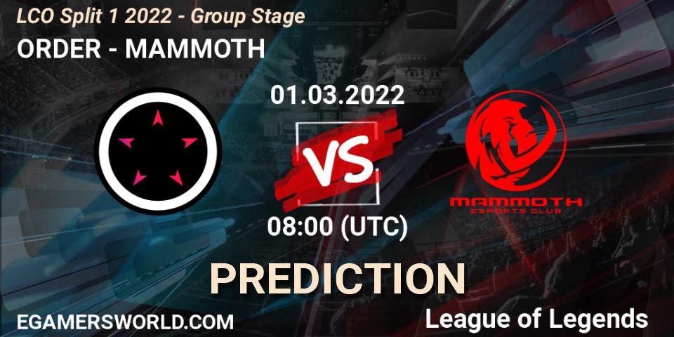 ORDER vs MAMMOTH: Match Prediction. 01.03.22, LoL, LCO Split 1 2022 - Group Stage 