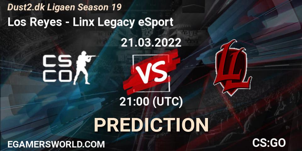 Los Reyes vs Linx Legacy eSport: Match Prediction. 21.03.2022 at 21:00, Counter-Strike (CS2), Dust2.dk Ligaen Season 19