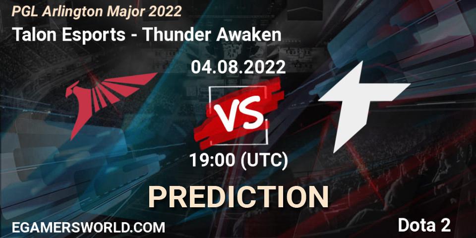 Talon Esports vs Thunder Awaken: Match Prediction. 04.08.2022 at 19:36, Dota 2, PGL Arlington Major 2022 - Group Stage