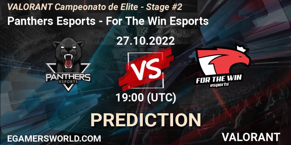 Panthers Esports vs For The Win Esports: Match Prediction. 27.10.2022 at 19:00, VALORANT, VALORANT Campeonato de Elite - Stage #2