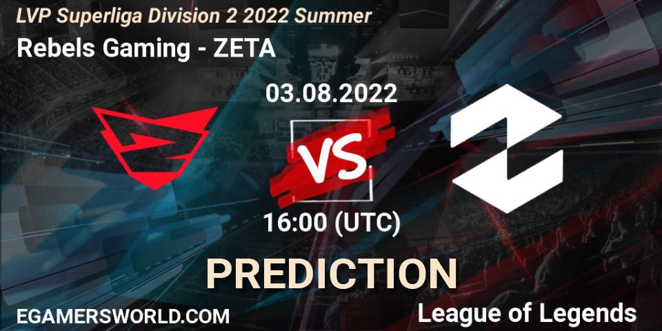 Rebels Gaming vs ZETA: Match Prediction. 03.08.2022 at 16:00, LoL, LVP Superliga Division 2 Summer 2022