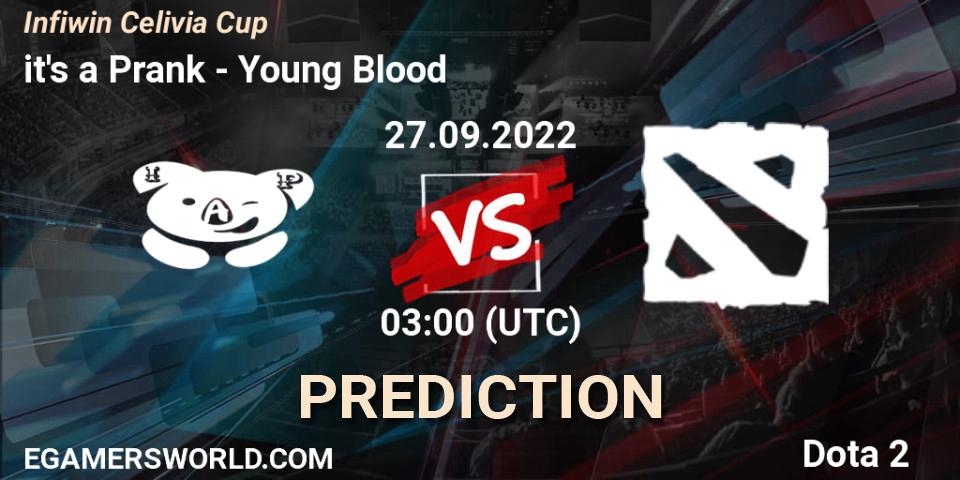it's a Prank vs Young Blood: Match Prediction. 22.09.2022 at 05:28, Dota 2, Infiwin Celivia Cup 