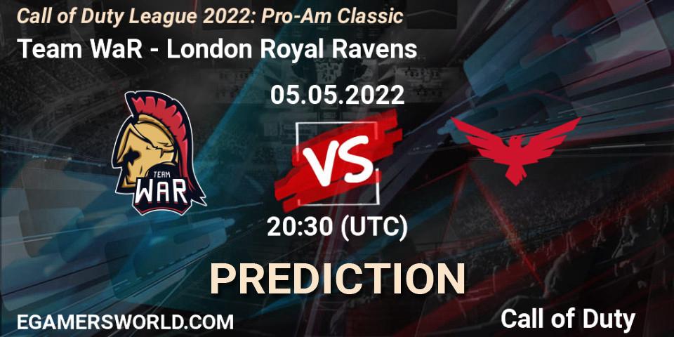 Team WaR vs London Royal Ravens: Match Prediction. 05.05.22, Call of Duty, Call of Duty League 2022: Pro-Am Classic