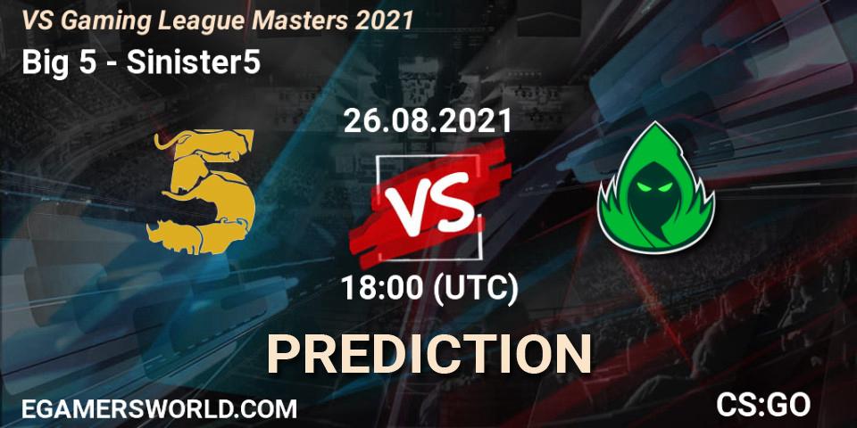 Big 5 vs Sinister5: Match Prediction. 26.08.21, CS2 (CS:GO), VS Gaming League Masters 2021