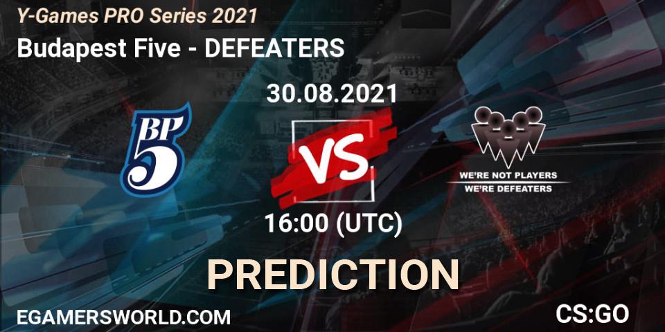 Budapest Five vs DEFEATERS: Match Prediction. 30.08.2021 at 16:00, Counter-Strike (CS2), Y-Games PRO Series 2021