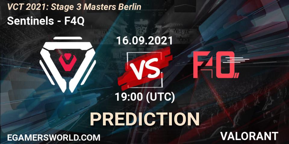 Sentinels vs F4Q: Match Prediction. 16.09.2021 at 20:20, VALORANT, VCT 2021: Stage 3 Masters Berlin