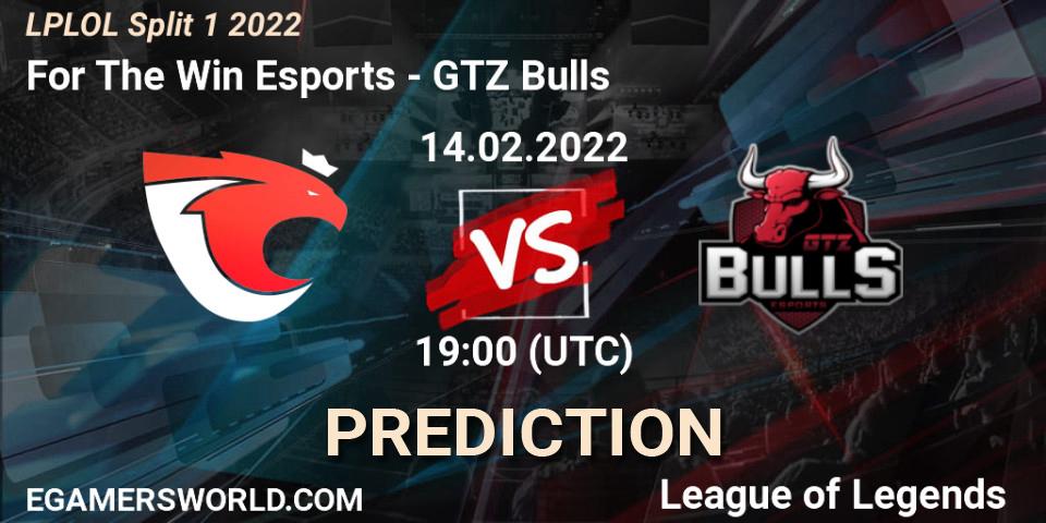 For The Win Esports vs GTZ Bulls: Match Prediction. 14.02.2022 at 19:00, LoL, LPLOL Split 1 2022