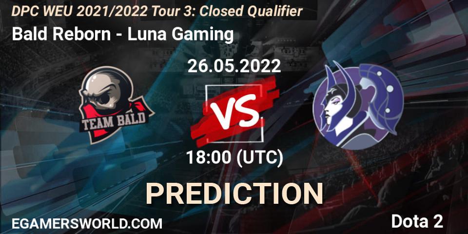 Bald Reborn vs Luna Gaming: Match Prediction. 26.05.2022 at 18:00, Dota 2, DPC WEU 2021/2022 Tour 3: Closed Qualifier