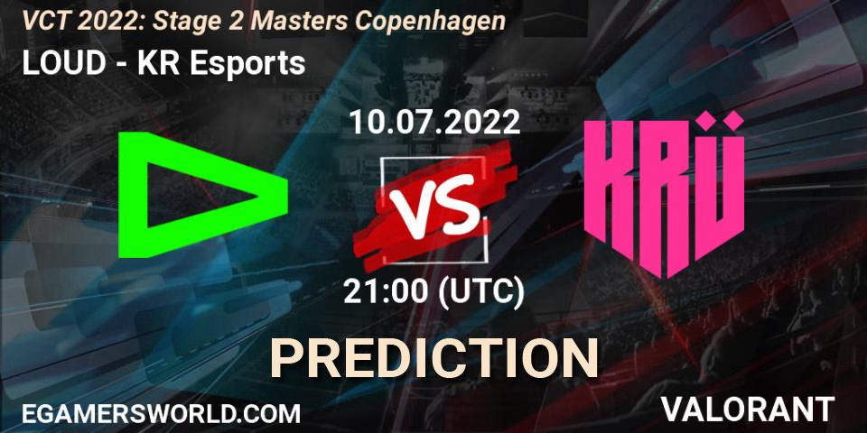 LOUD vs KRÜ Esports: Match Prediction. 10.07.2022 at 15:50, VALORANT, VCT 2022: Stage 2 Masters Copenhagen