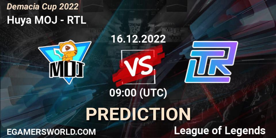 Huya MOJ vs RTL: Match Prediction. 16.12.2022 at 09:30, LoL, Demacia Cup 2022