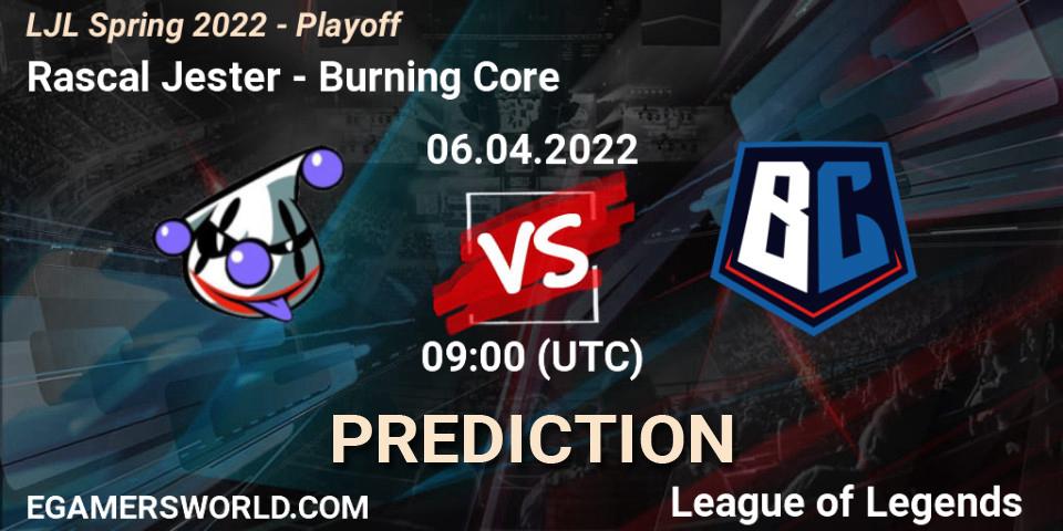 Rascal Jester vs Burning Core: Match Prediction. 06.04.2022 at 09:00, LoL, LJL Spring 2022 - Playoff 
