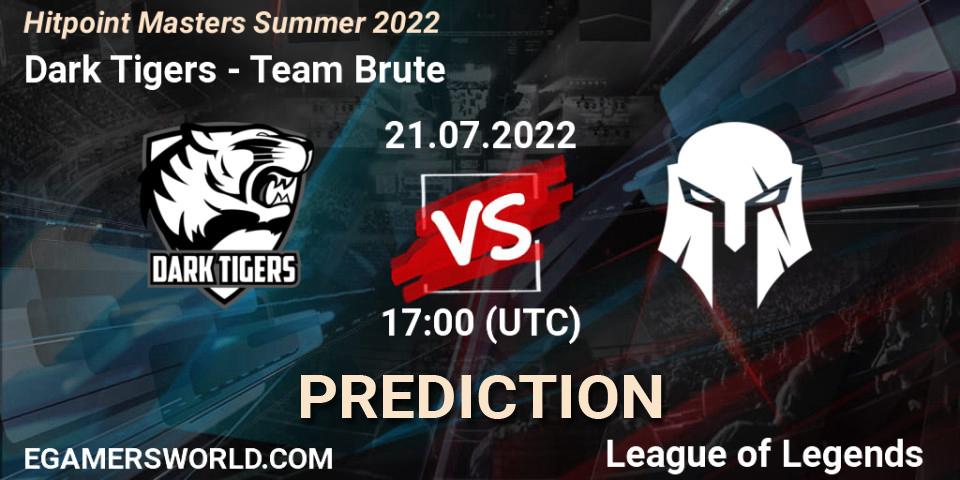 Dark Tigers vs Team Brute: Match Prediction. 21.07.2022 at 17:30, LoL, Hitpoint Masters Summer 2022