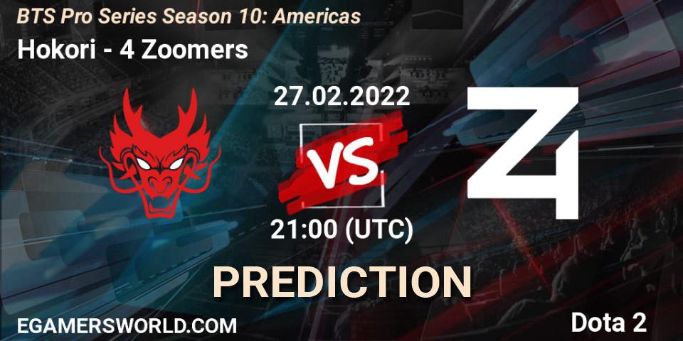 Hokori vs 4 Zoomers: Match Prediction. 27.02.2022 at 21:00, Dota 2, BTS Pro Series Season 10: Americas