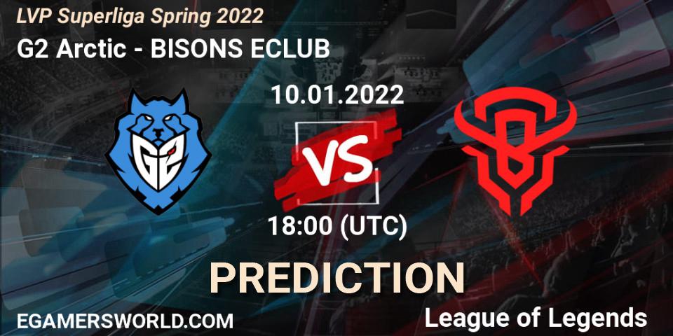 G2 Arctic vs BISONS ECLUB: Match Prediction. 10.01.2022 at 18:00, LoL, LVP Superliga Spring 2022