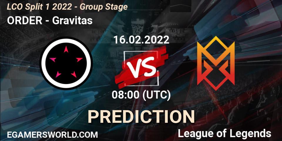 ORDER vs Gravitas: Match Prediction. 16.02.2022 at 08:00, LoL, LCO Split 1 2022 - Group Stage 