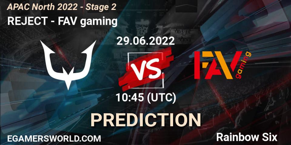 REJECT vs FAV gaming: Match Prediction. 29.06.2022 at 10:45, Rainbow Six, APAC North 2022 - Stage 2