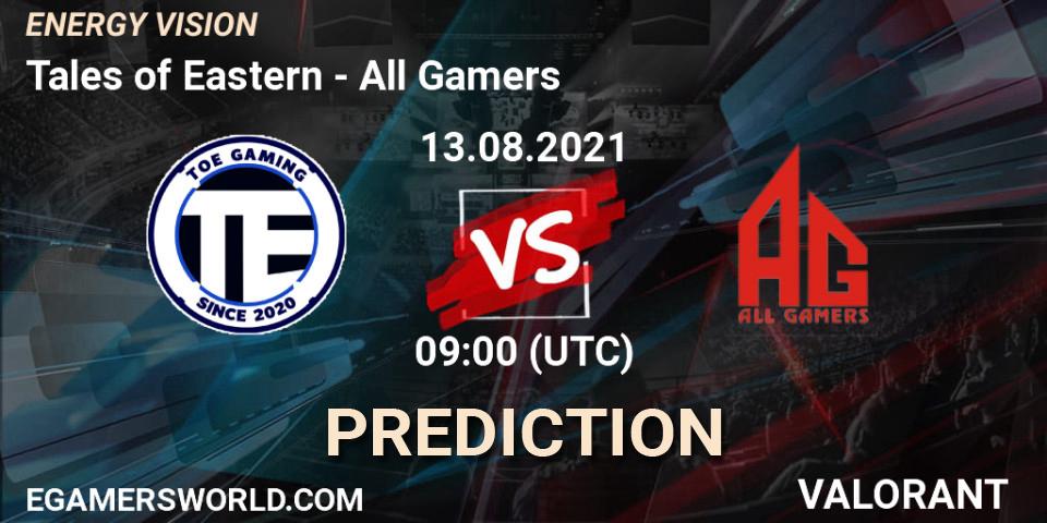 Tales of Eastern vs All Gamers: Match Prediction. 13.08.2021 at 09:00, VALORANT, ENERGY VISION