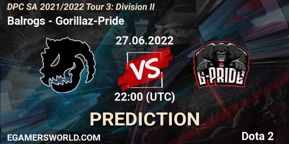 Balrogs vs Gorillaz-Pride: Match Prediction. 27.06.22, Dota 2, DPC SA 2021/2022 Tour 3: Division II