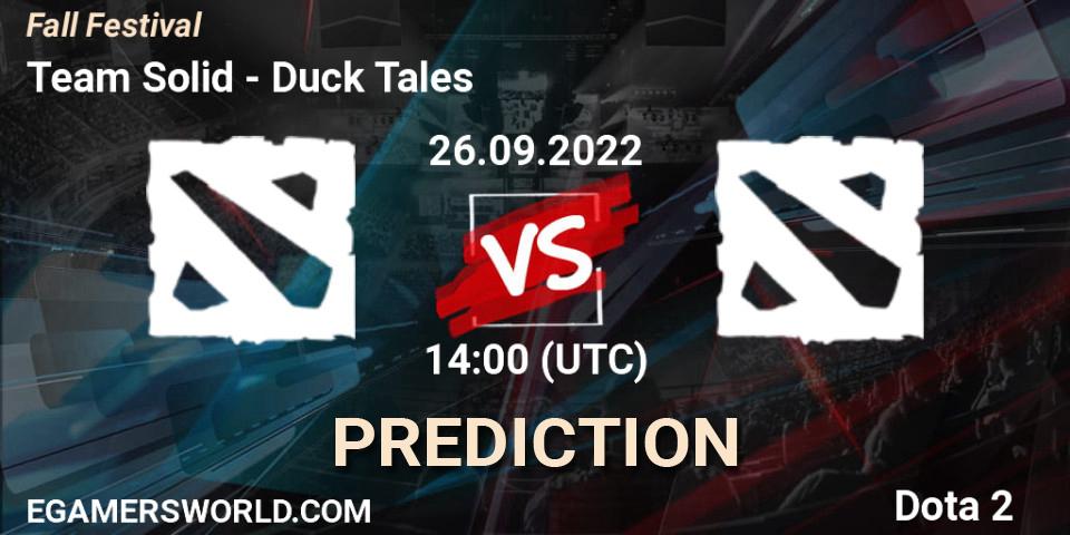 Team Solid vs Duck Tales: Match Prediction. 26.09.2022 at 14:15, Dota 2, Fall Festival