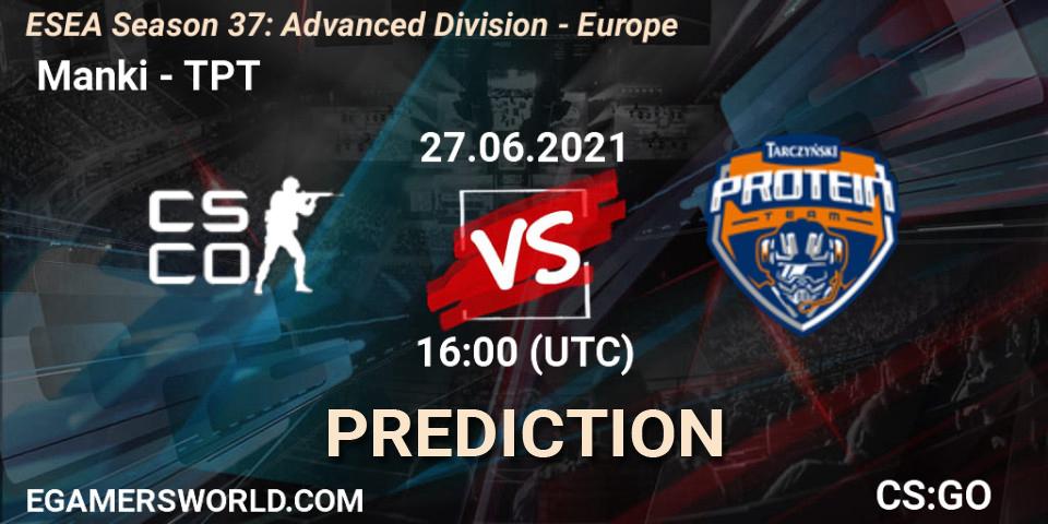  Manki vs TPT: Match Prediction. 27.06.2021 at 16:00, Counter-Strike (CS2), ESEA Season 37: Advanced Division - Europe