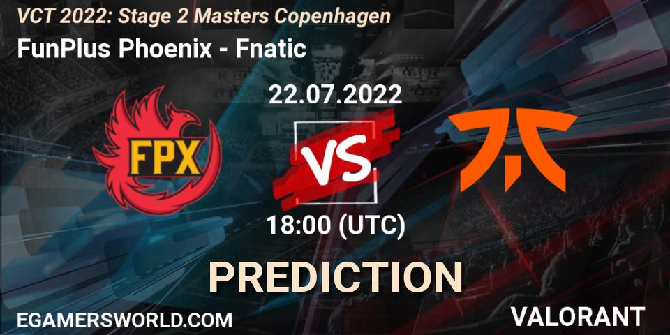 FunPlus Phoenix vs Fnatic: Match Prediction. 22.07.22, VALORANT, VCT 2022: Stage 2 Masters Copenhagen