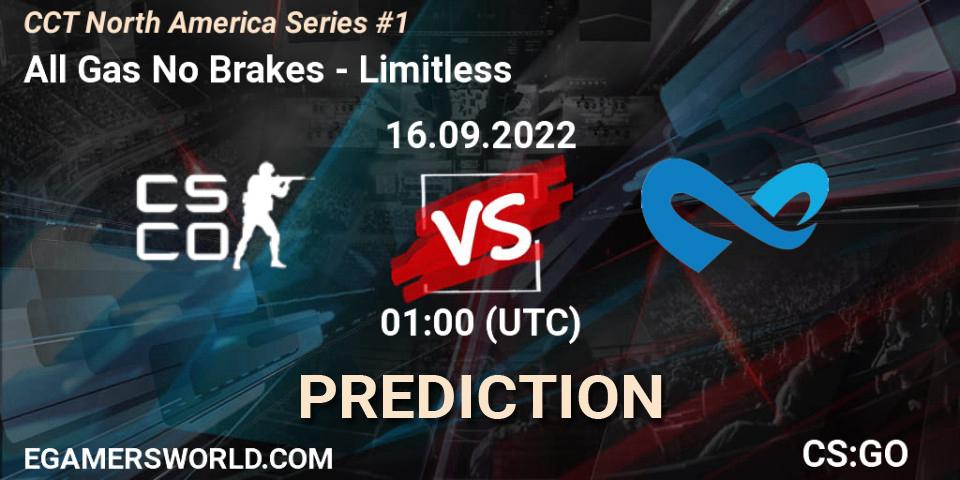 All Gas No Brakes vs Limitless: Match Prediction. 16.09.2022 at 01:00, Counter-Strike (CS2), CCT North America Series #1