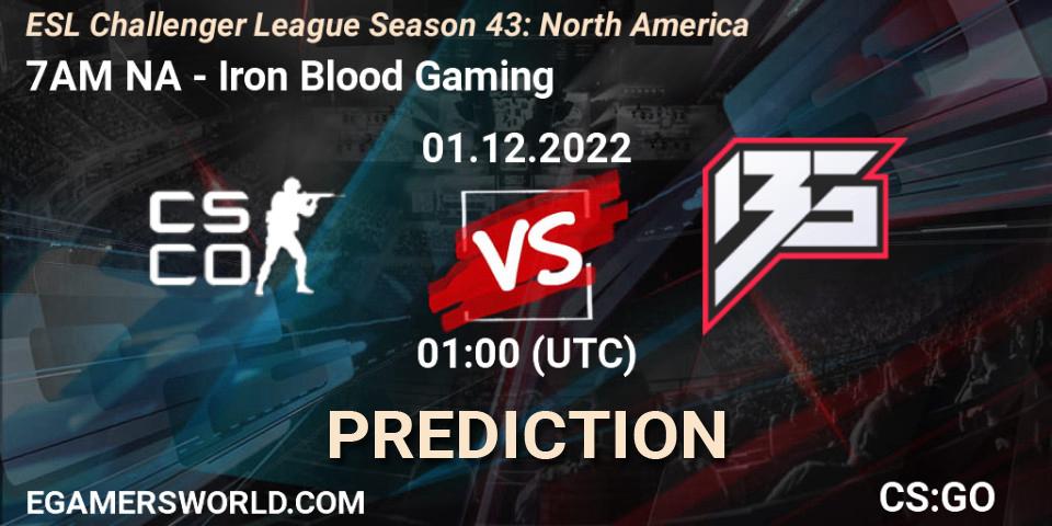 7AM NA vs Iron Blood Gaming: Match Prediction. 01.12.2022 at 01:00, Counter-Strike (CS2), ESL Challenger League Season 43: North America